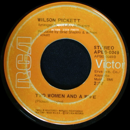 Wilson Pickett - Take A Closer Look At The Woman You're With / Two Women And A Wife side B