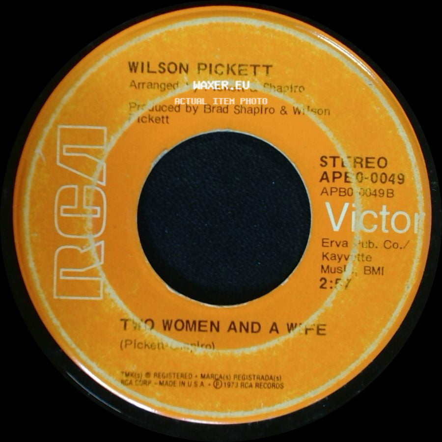 Wilson Pickett - Take A Closer Look At The Woman You're With / Two Women And A Wife side B