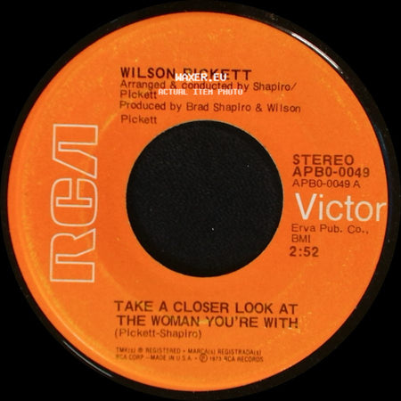 Wilson Pickett - Take A Closer Look At The Woman You're With / Two Women And A Wife side A