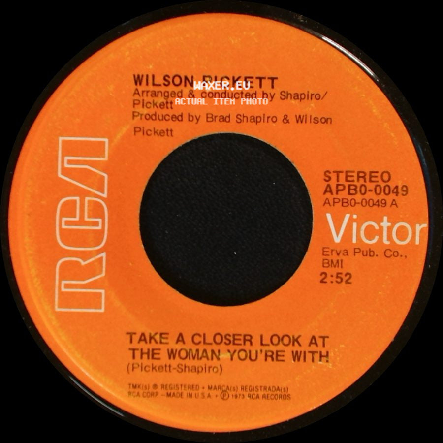 Wilson Pickett - Take A Closer Look At The Woman You're With / Two Women And A Wife side A