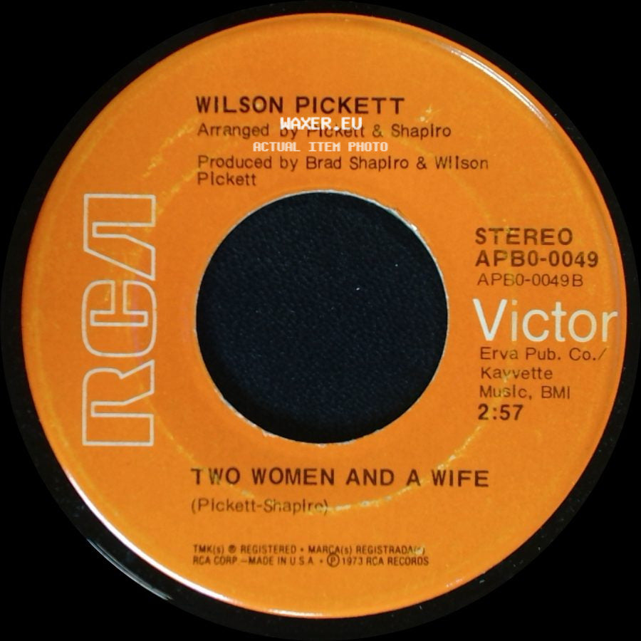 Wilson Pickett - Take A Closer Look At The Woman You're With / Two Women And A Wife side B
