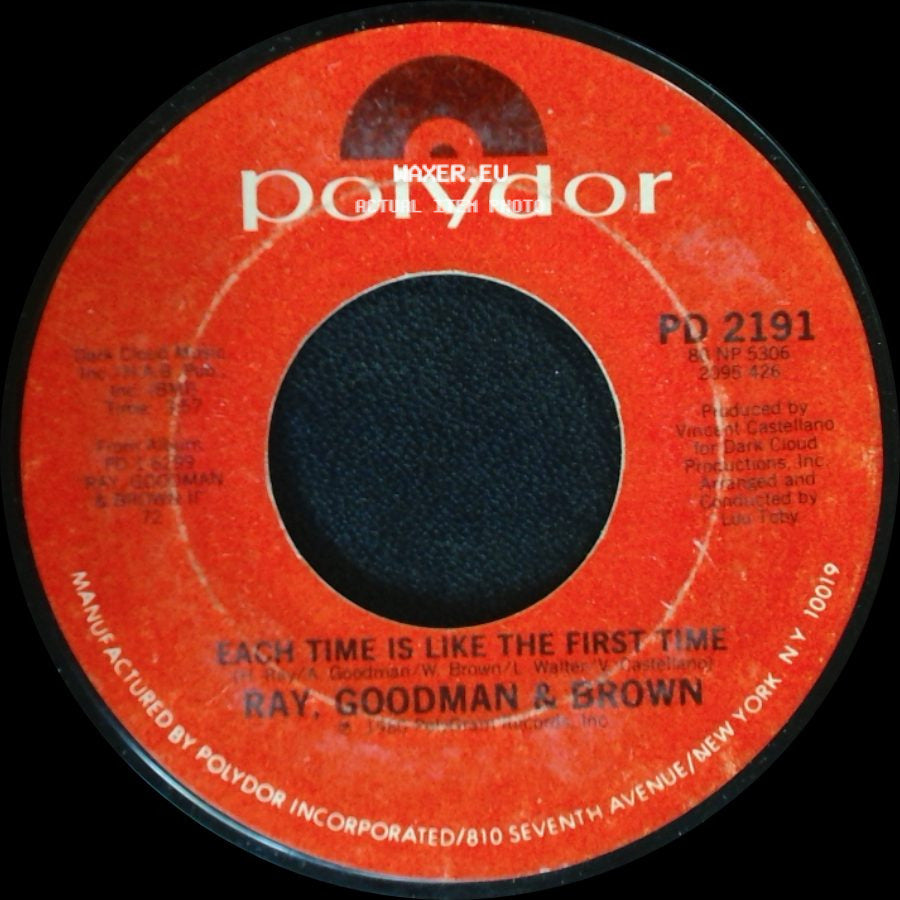 Ray, Goodman & Brown - Each Time Is Like The First Time / How Can Love So Right (Be So Wrong) side A