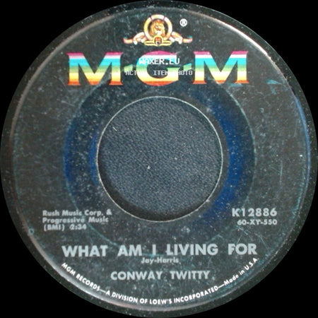 Conway Twitty - What Am I Living For / The Hurt In My Heart side A