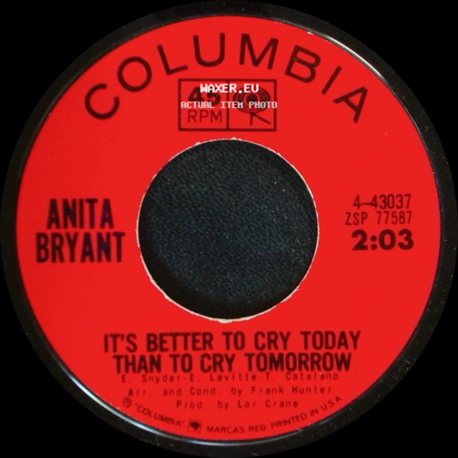 Anita Bryant - It's Better To Cry Today Than To Cry Tomorrow / The World Of Lonely People side A
