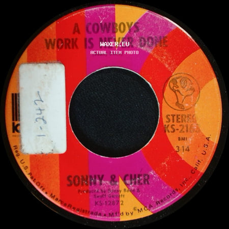Sonny & Cher - A Cowboy's Work Is Never Done / Somebody side A