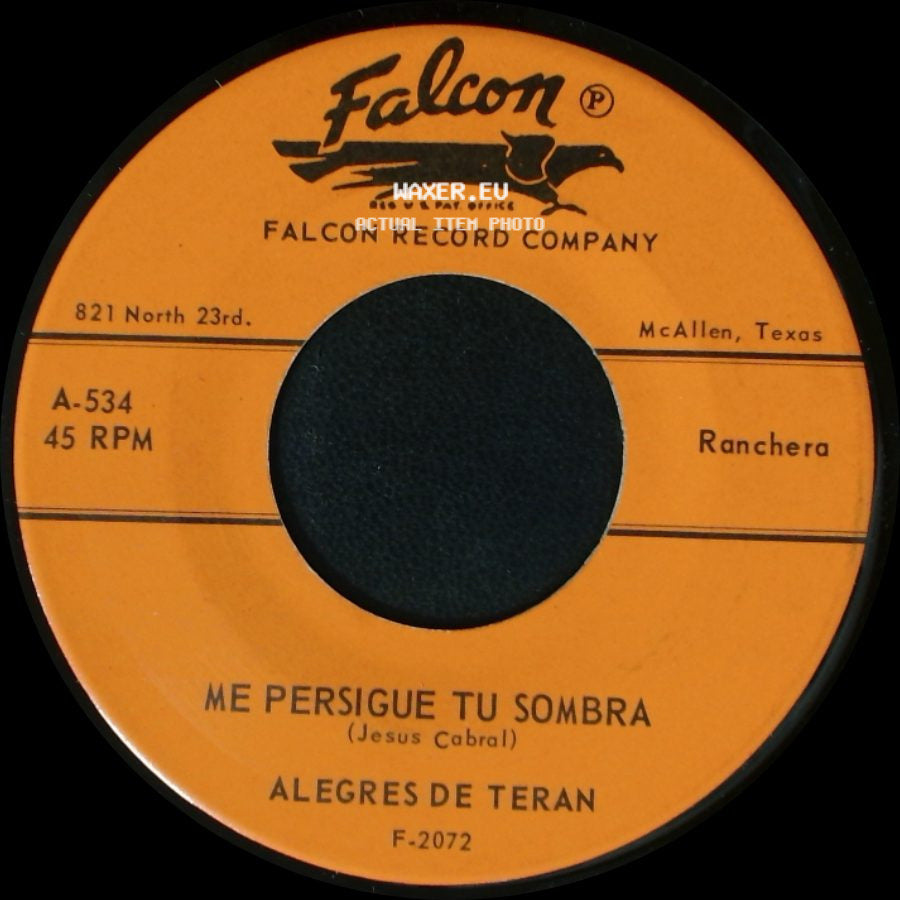 Alegres De Teran - Me Persigue Tu Sombra / Veinte Anos side A