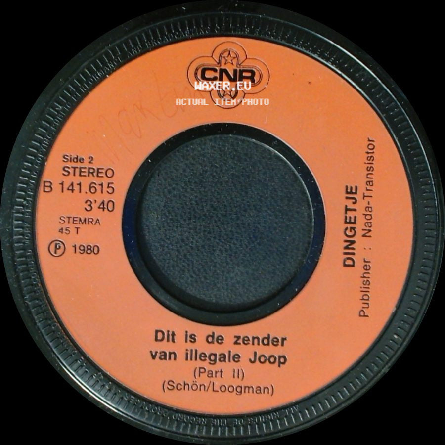 Dingetje - Dit Is De Zender Van Illegale Joop / Dit Is De Zender Van Illegale Joop (Part Ii) side B