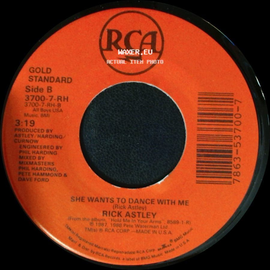 Rick Astley - Never Gonna Give You Up / She Wants To Dance With Me side B