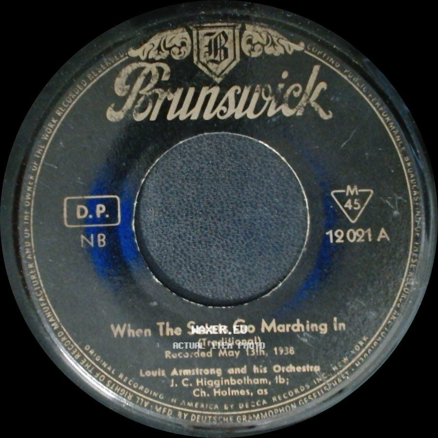 Louis Armstrong And His Orchestra - When The Saints Go Marching In / Bye And Bye side A