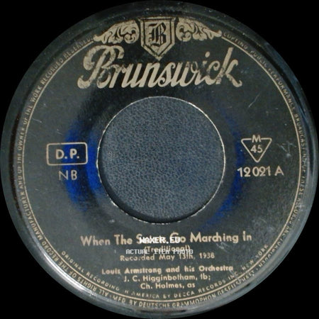 Louis Armstrong And His Orchestra - When The Saints Go Marching In / Bye And Bye side A