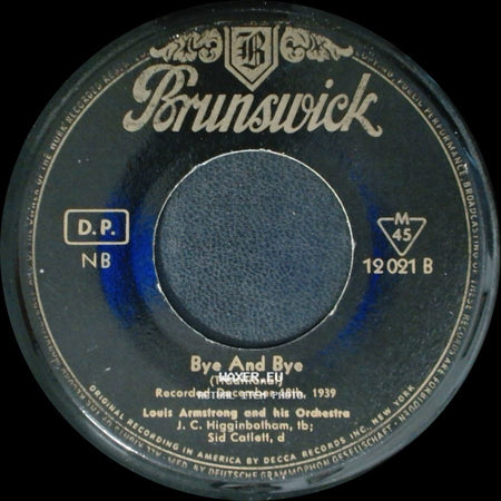 Louis Armstrong And His Orchestra - When The Saints Go Marching In / Bye And Bye side B