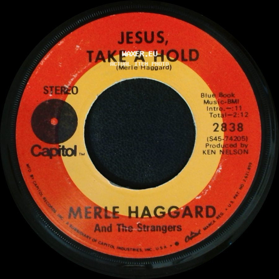 Merle Haggard And The Strangers - No Reason To Quit / Jesus, Take A Hold side B