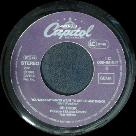 Dr. Hook - You Make My Pants Want To Get Up And Dance / I Don't Want To Be Alone Tonight side A