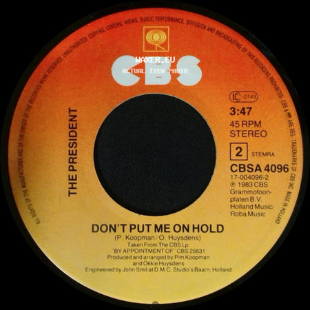 The President - Don't Put Me On Hold / You're Gonna Like It side A