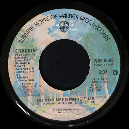Crackin' - Do You Need More Time / Don't You Wish You Could Be There (Edit) side A