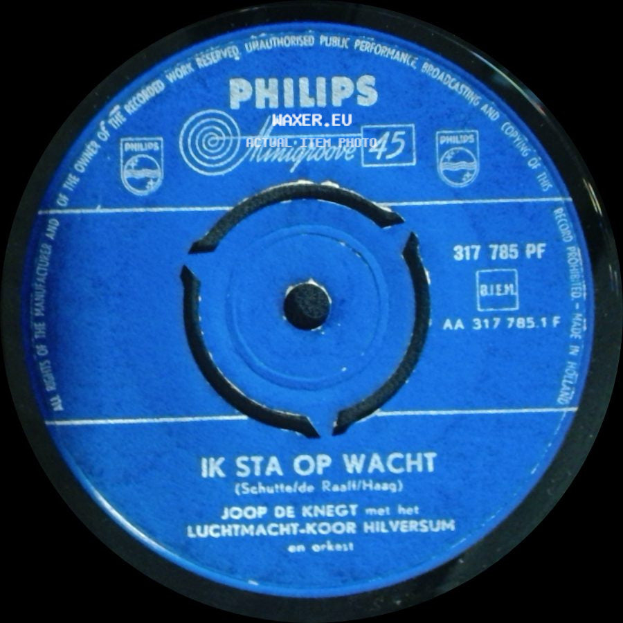 Joop De Knegt Met Het Luchtmacht-Koor Hilversum En Orkest - Ik Sta Op Wacht / Nog Zeven Dagen (Me Voy Pa'l Pueblo) side A