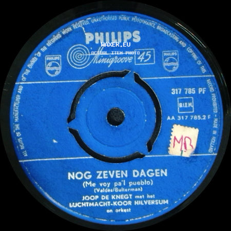 Joop De Knegt Met Het Luchtmacht-Koor Hilversum En Orkest - Ik Sta Op Wacht / Nog Zeven Dagen (Me Voy Pa'l Pueblo) side B