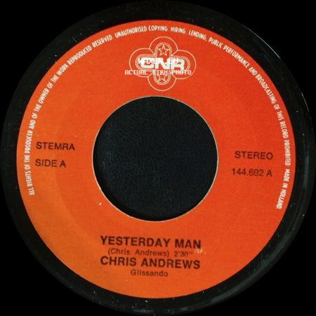 Chris Andrews - Yesterday Man / Too Bad You Don't Want Me side A