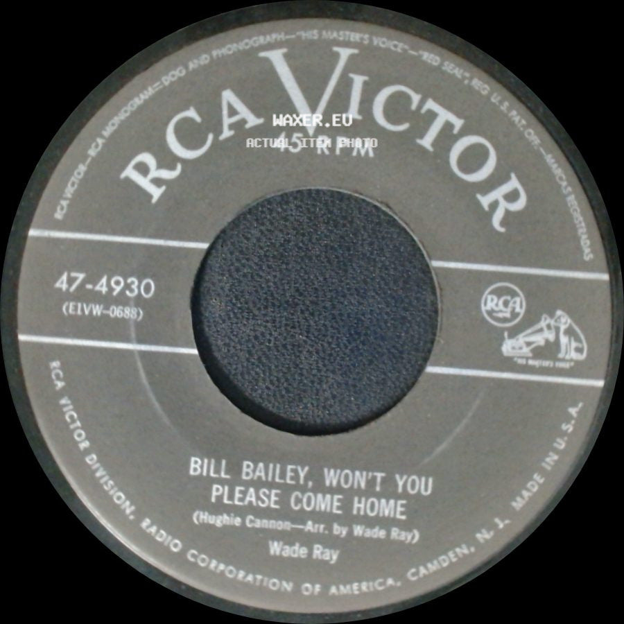 Wade Ray - Bill Bailey, Won't You Please Come Home / The Echo Of Your Voice side A