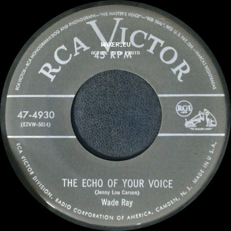Wade Ray - Bill Bailey, Won't You Please Come Home / The Echo Of Your Voice side B