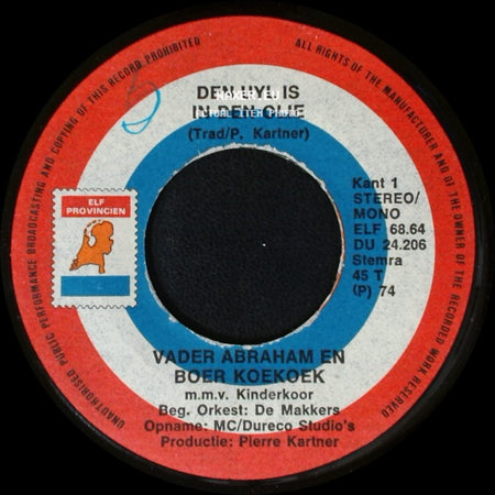 Vader Abraham En Boer Koekoek / Vader Abraham En Zijn Goede Zonen - Den Uyl Is In Den Olie / Tied Van Komen, Tied Van Gaan side A