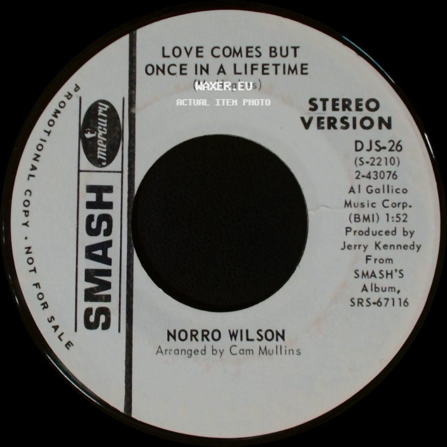 Norro Wilson - Love Comes But Once In A Lifetime / Love Comes But Once In A Lifetime side A