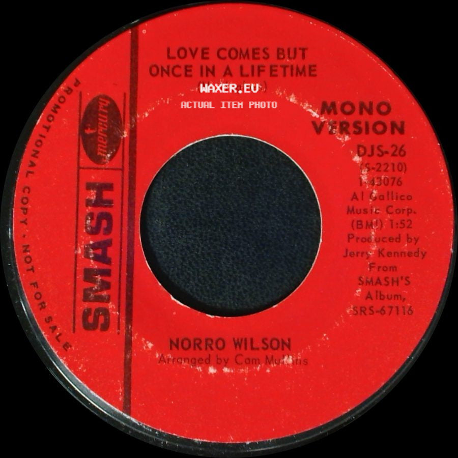 Norro Wilson - Love Comes But Once In A Lifetime / Love Comes But Once In A Lifetime side B