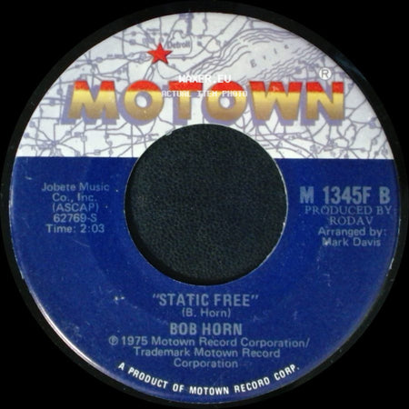 Bob Horn - Static Free / You've Gotta Try A Little Love side A