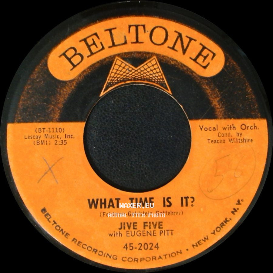 Jive Five With Eugene Pitt - What Time Is It? / Beggin' You Please side A