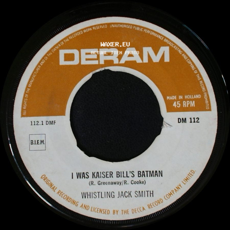 Whistling Jack Smith - I Was Kaiser Bill's Batman / The British Grin And Bear side A