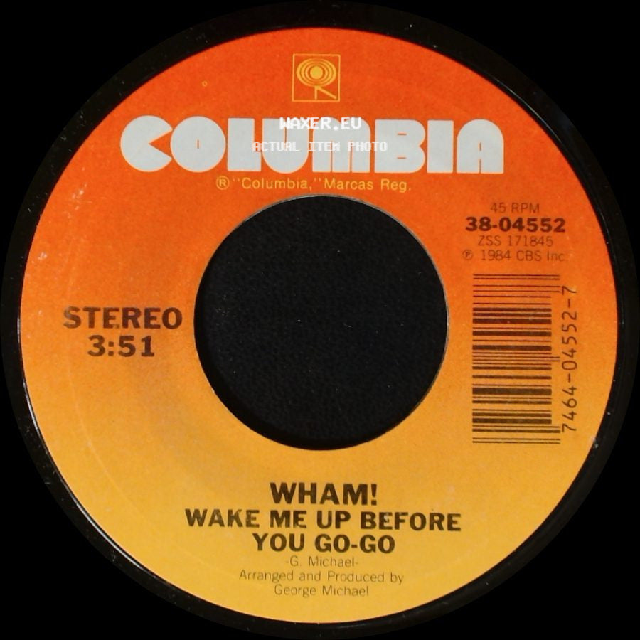 Wham! - Wake Me Up Before You Go-Go / Wake Me Up Before You Go-Go (Instrumental) side A