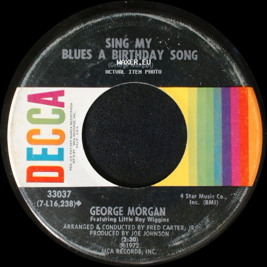George Morgan Featuring Little Roy Wiggins / George Morgan - Sing My Blues A Birthday Song / Making Memories side A