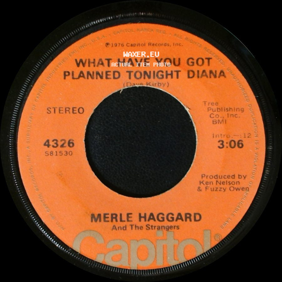 Merle Haggard And The Strangers - Unknown Title A / What Have You Got Planned Tonight Diana side B