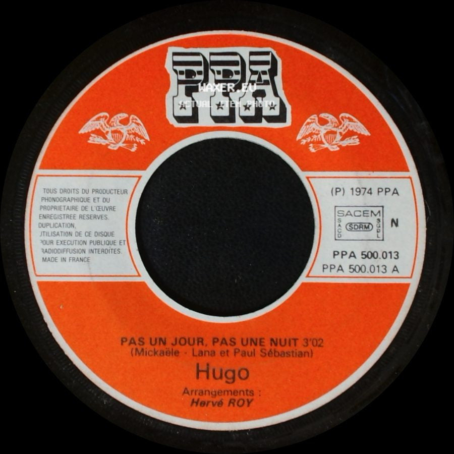 Hugo - Pas Un Jour, Pas Une Nuit / Une Petite Croix side A
