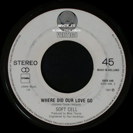 Soft Cell - Where Did Our Love Go / Tainted Love side A