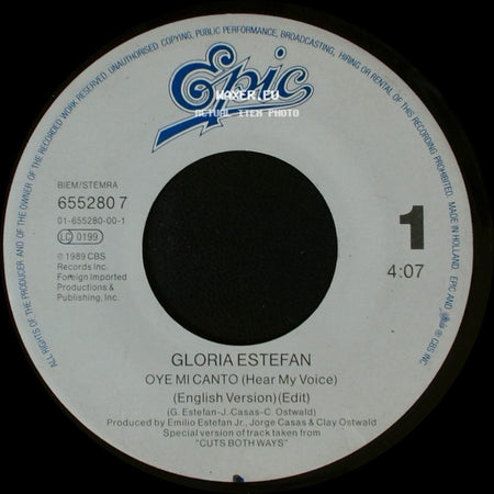 Gloria Estefan - Oye Mi Canto (Hear My Voice) (English Version) (Edit) / Oye Mi Canto (Spanish Version) side A