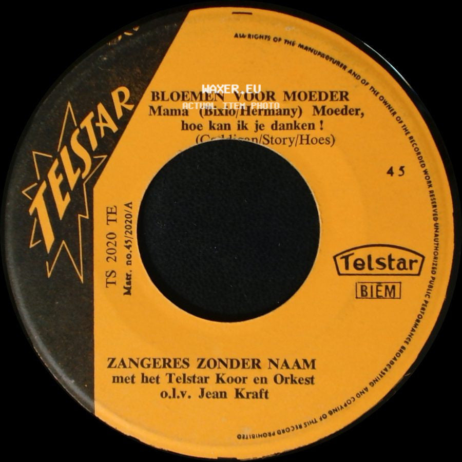 Zangeres Zonder Naam Met Het Telstar Koor En Orkest O.L.V. Jean Kraft / Zangeres Zonder Naam - Bloemen Voor Moeder / Bloemen Voor Moeder side B