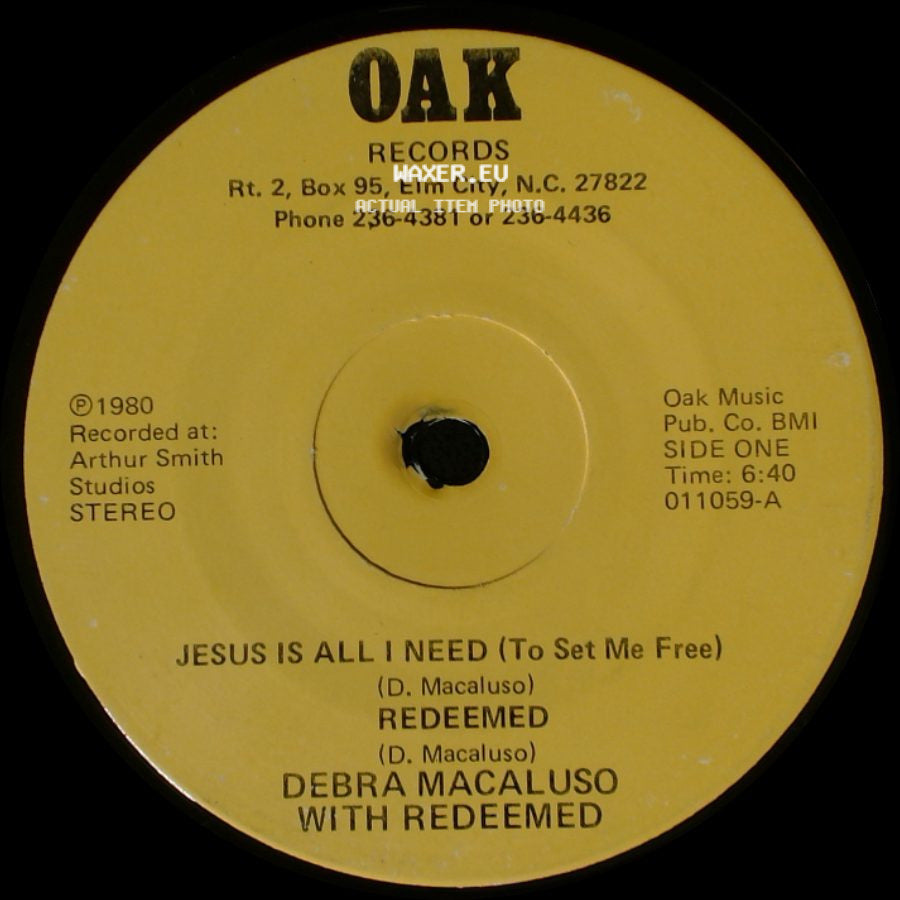 Debra Macaluso With Redeemed - Jesus Is All I Need (To Set Me Free) / His Love (Grows Stronger Every Day) / Let Me Introduce You (To My Saviour) side A