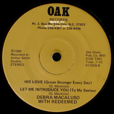 Debra Macaluso With Redeemed - Jesus Is All I Need (To Set Me Free) / His Love (Grows Stronger Every Day) / Let Me Introduce You (To My Saviour) side B