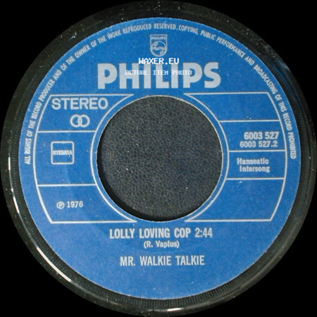 Mr. Walkie Talkie - Lolly Loving Cop / Be My Boogie-Woogie Baby side A