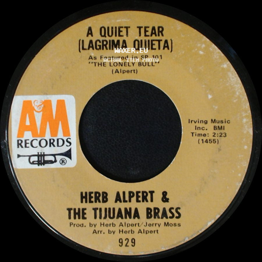Herb Alpert & The Tijuana Brass / Herb Alpert - A Quiet Tear (Lagrima Quieta) / This Guy's In Love With You side A