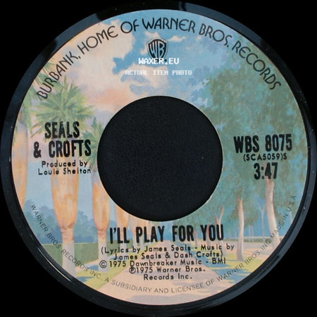 Seals & Crofts - I'll Play For You / Truth Is But A Woman side A