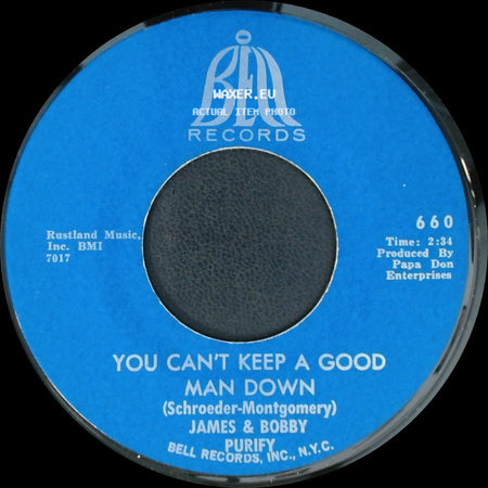 James & Bobby Purify - You Can't Keep A Good Man Down / Wish You Didn't Have To Go side A