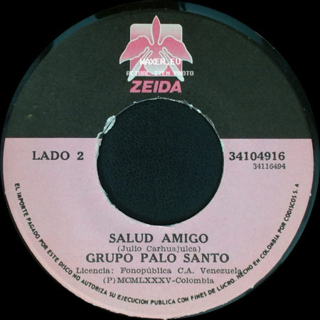 Grupo Palo Santo - Salud Amigo / Lo Que Por Agua Viene side A