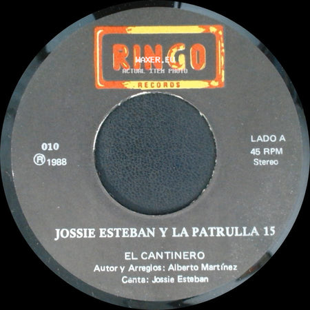 Jossie Esteban Y La Patrulla 15 - El Cantinero / El Negro Esta side A