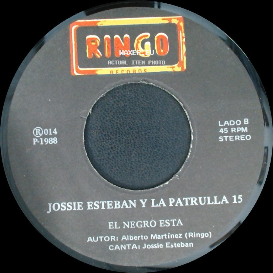 Jossie Esteban Y La Patrulla 15 - El Cantinero / El Negro Esta side B