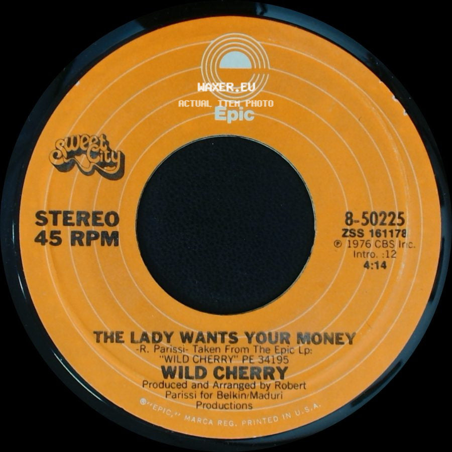 Wild Cherry - The Lady Wants Your Money / Play That Funky Music side A