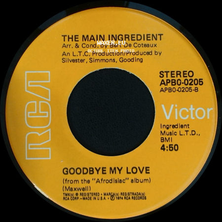 The Main Ingredient - Just Don't Want To Be Lonely / Goodbye My Love side B