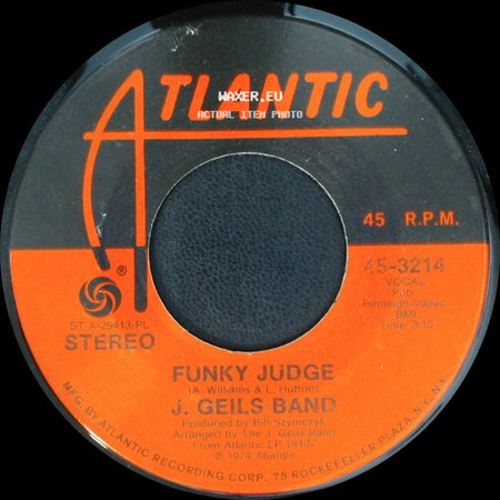 J. Geils Band - Funky Judge / Must Of Got Lost side A