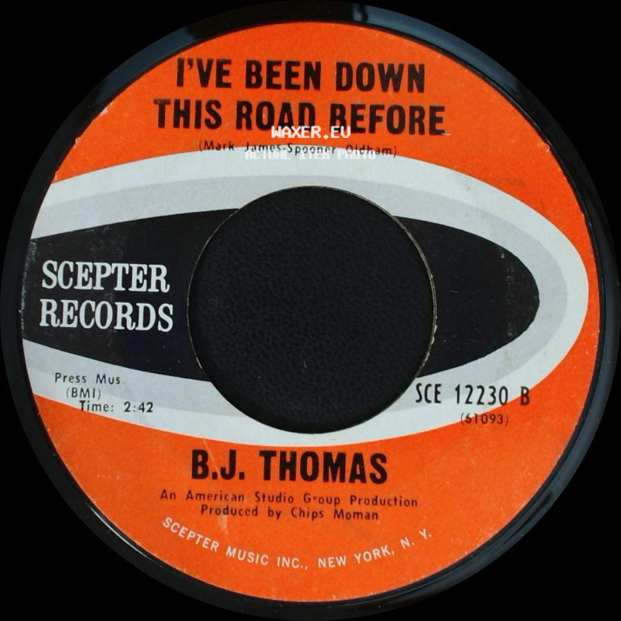 B.J. Thomas - I've Been Down This Road Before / Hooked On A Feeling side A